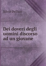 Dei doveri degli uomini discorso ad un giovane