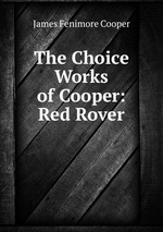 The Choice Works of Cooper: Red Rover