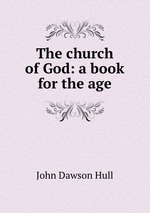 The church of God: a book for the age