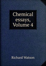 Chemical essays, Volume 4