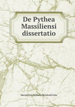 De Pythea Massiliensi dissertatio