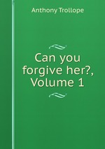 Can you forgive her?, Volume 1