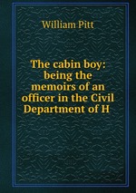 The cabin boy: being the memoirs of an officer in the Civil Department of H