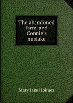 The abandoned farm, and Connie`s mistake