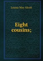 Eight cousins;