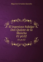 El ingenioso hidalgo Don Quijote de la Mancha. 01 pt.02