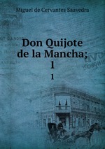 Don Quijote de la Mancha;. 1