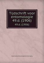 Tijdschrift voor entomologie. 49.d. (1906)