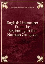 English Literature: From the Beginning to the Norman Conquest