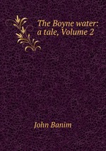 The Boyne water: a tale, Volume 2