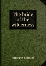 The bride of the wilderness