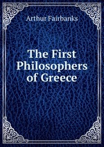 The First Philosophers of Greece