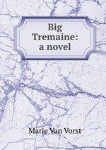 Big Tremaine: a novel