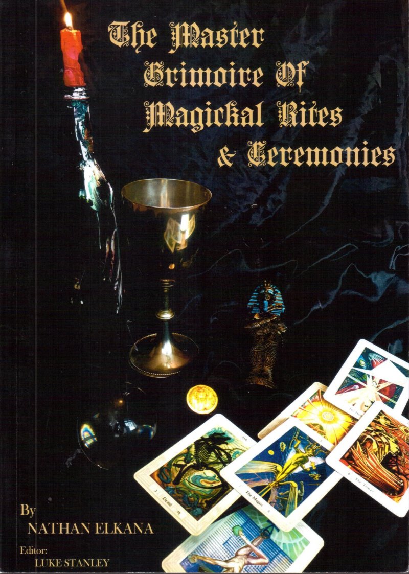 The Master Grimoire of Magickal Rites & Ceremonies