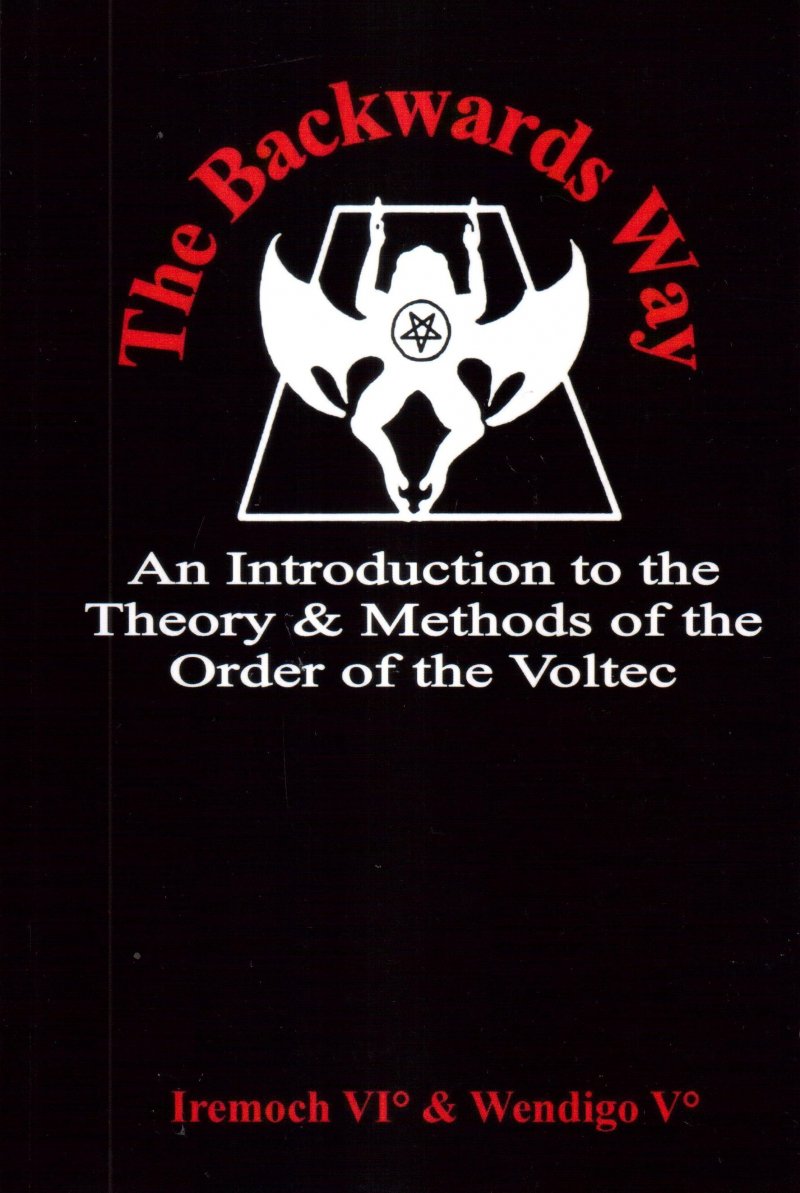 The Backwards Way: An Introduction to the Theory and Methods of the Order of the Voltec