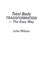Total Body Transformation: The Easy Way