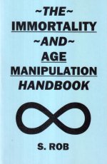 The Immortality And Age Manipulation Handbook