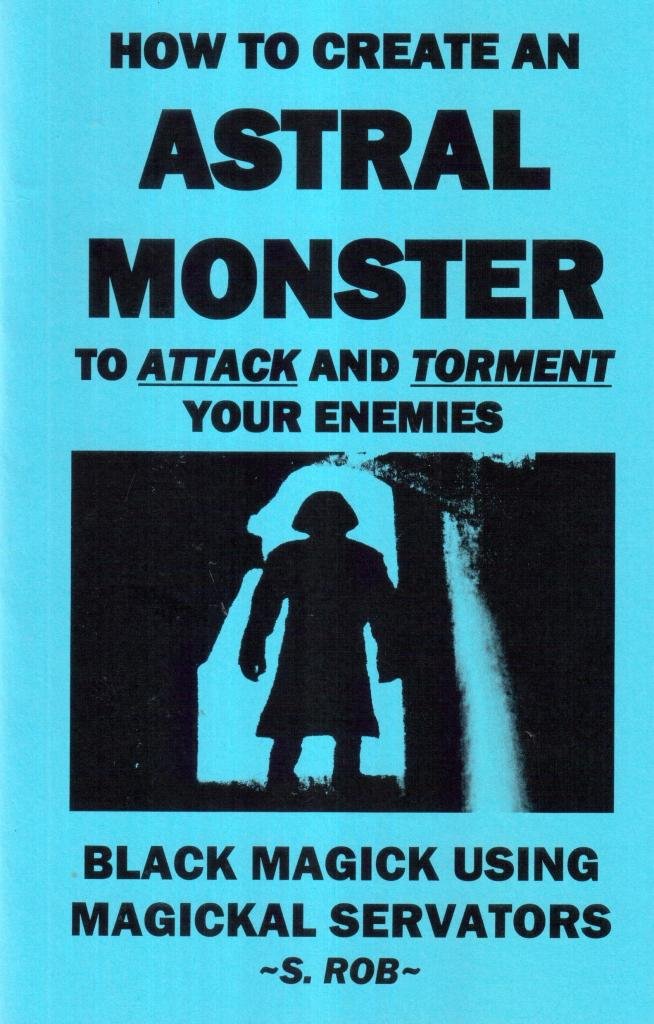 How to Create An Astral Monster to Attack And Torment Your Enemies