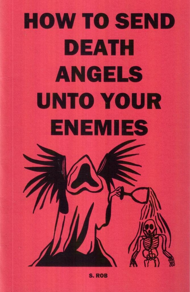 How To Send Death Angels Unto Your Enemies