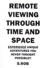 Remote Viewing Through Time And Space
