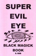 Super Evil Eye. Black Magick Book