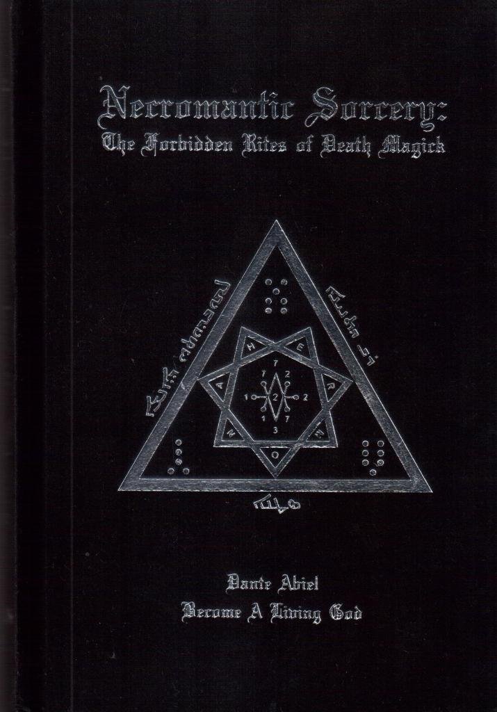 NECROMANTIC SORCERY: The Forbidden Rites of Death Magick