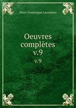 Oeuvres compltes. v.9