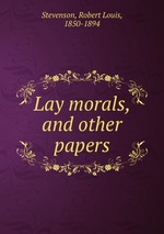 Lay morals, and other papers