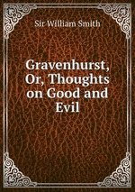 Gravenhurst, Or, Thoughts on Good and Evil