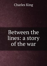 Between the lines: a story of the war