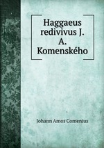 Haggaeus redivivus J.A. Komenskho