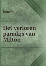 Het verloren paradijs van Milton