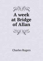 A week at Bridge of Allan
