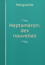 Heptamron: des nouvelles