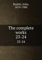 The complete works. 23-24