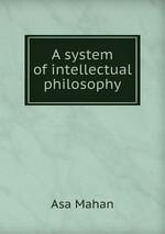 A system of intellectual philosophy