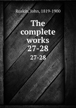 The complete works. 27-28
