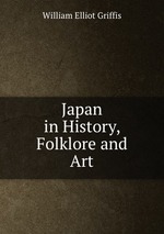 Japan in History, Folklore and Art