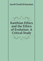 Kanthian Ethics and the Ethics of Evolution: A Critical Study