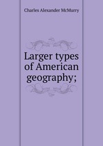 Larger types of American geography;