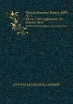 Ontario Sessional Papers, 1897, No.1. 29, Pt.1, 8th Legislature, 3rd Session, No.1