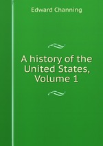 A history of the United States, Volume 1