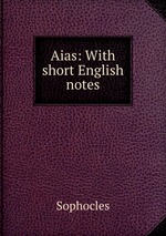 Aias: With short English notes