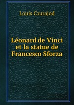 Lonard de Vinci et la statue de Francesco Sforza