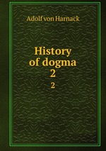History of dogma. 2