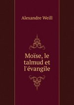 Mose, le talmud et l`vangile