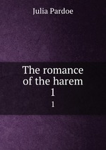 The romance of the harem. 1