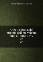 Annali d`Italia, dal pricipio dell`era volgare sino all`anno 1749. 07