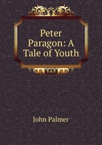Peter Paragon: A Tale of Youth