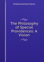 The Philosophy of Special Providences: A Vision